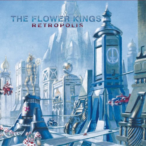 The Flower Kings - Retropolis (2022 Remaster) (2022) [Hi-Res]