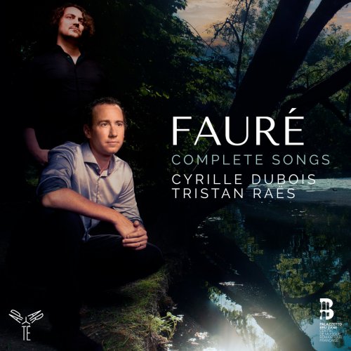 Cyrille Dubois, Tristan Raës - Fauré: Complete Songs (2022) [Hi-Res]