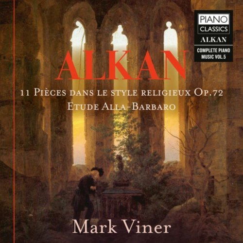Mark Viner - Alkan: 11 Pièces dans le style religieux, Op. 72, Étude Alla-Barbaro (2022) [Hi-Res]