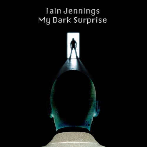 Iain Jennings - My Dark Surprise (2013)