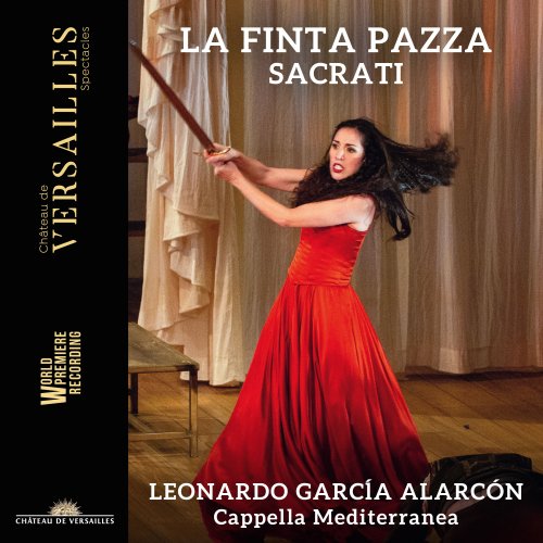 Leonardo García Alarcón, Capella Mediterranea - Sacrati: La Finta Pazza (2022) [Hi-Res]