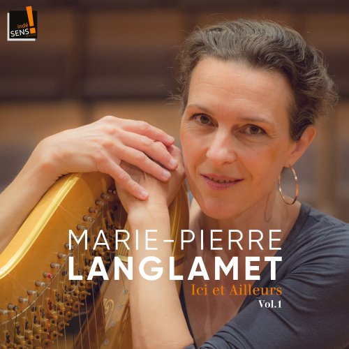 Marie-Pierre Langlamet - Ici & Ailleurs (Vol. 1) (2022) [Hi-Res]