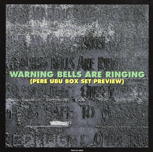 Pere Ubu - Warning Bells Are Ringing (Pere Ubu Box Set Preview) (1996)