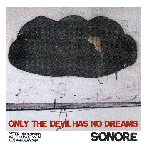 Sonore - Only The Devil Has No Dreams (2007)