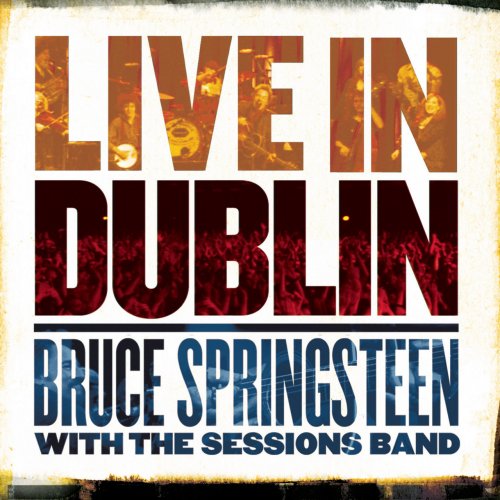 Bruce Springsteen - Live In Dublin (Deluxe) (2022)