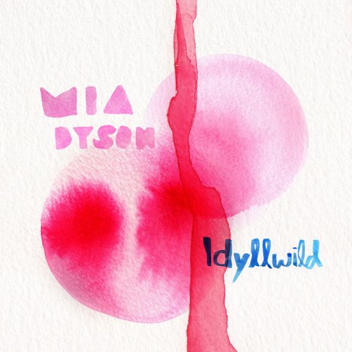 Mia Dyson - Idyllwild (2014)