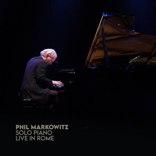 Phil Markowitz - Solo Piano Live in Rome (2022)