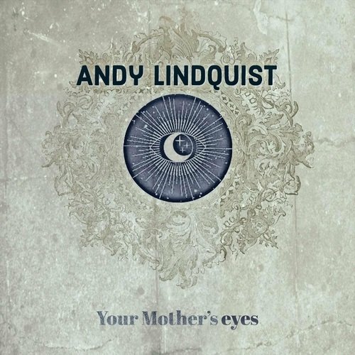 Andy Lindquist - Your Mother's Eye's (2022)