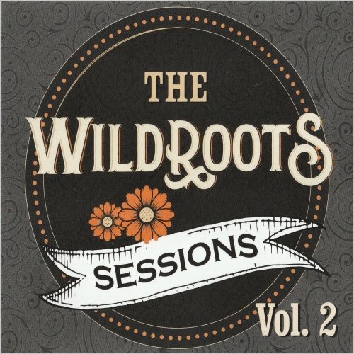 The Wildroots - Sessions Vol. 2 (2022) [CD Rip]