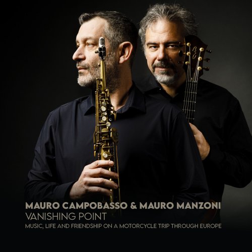 Mauro Campobasso & Mauro Manzoni - Vanishing Point - Music, Life and Friendship on a Motorcycle Trip Through Europe (2022)