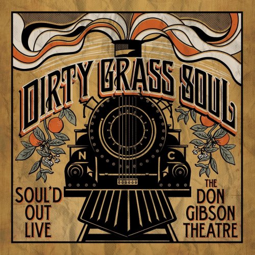 Dirty Grass Soul - Soul'd Out: Live at the Don Gibson Theatre (2022)