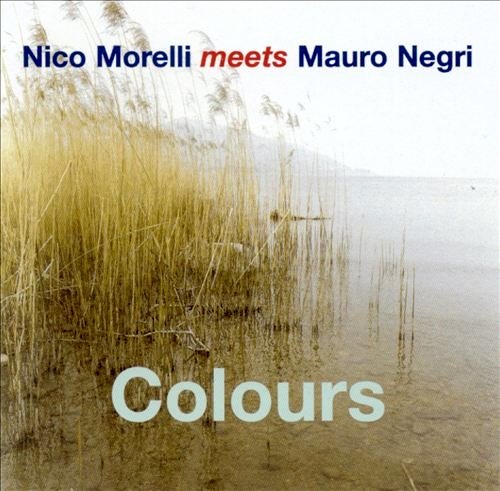 Nico Morelli Meets Mauro Negri - Colours (2002)