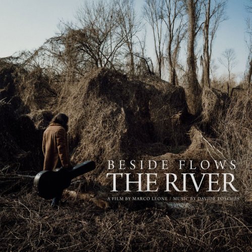 Davide Tosches - Beside Flows the River (Original Motion Picture Soundtrack) (2022) [Hi-Res]