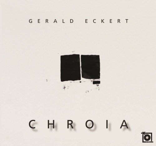 Gerald Eckert - Chroia (2021)