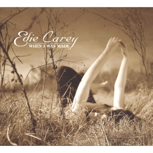 Edie Carey - When I Was Made (2003)
