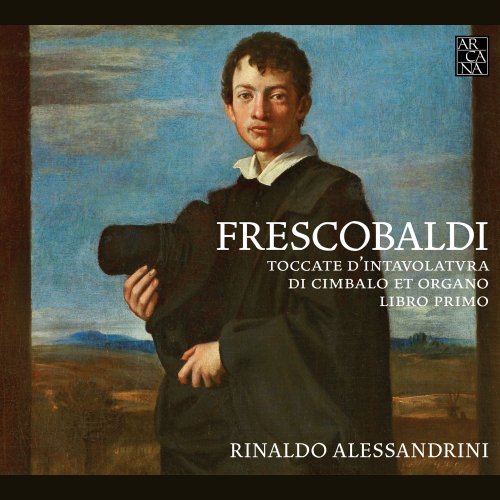 Rinaldo Alessandrini - Frescobaldi: Toccate d'intavolatura di cimbalo (1993)