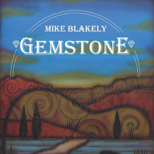 Mike Blakely - Gemstone (2022)