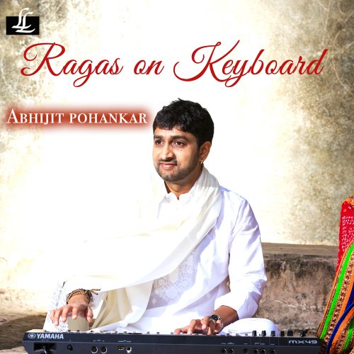 Abhijit Pohankar - Ragas on Keyboard (2022) [Hi-Res]