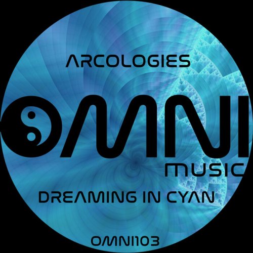 arcologies - Dreaming in Cyan (2022)