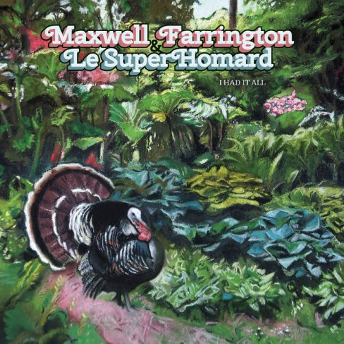 Maxwell Farrington, Le SuperHomard - I Had It All (2022)