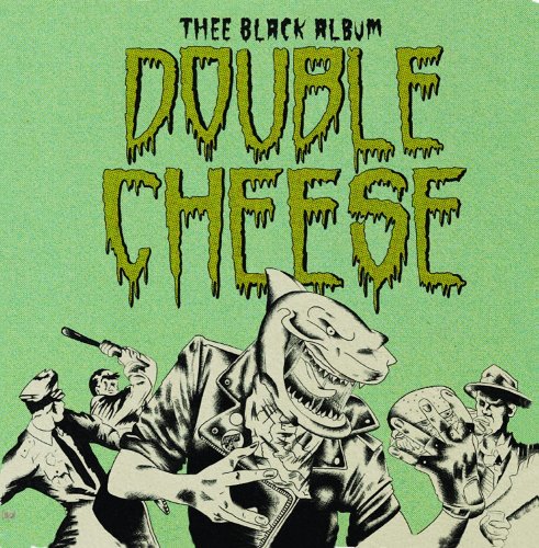 Double Cheese - Thee Black Album (2022)