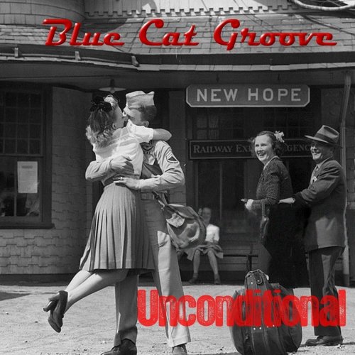 Blue Cat Groove - Unconditionial (2016)