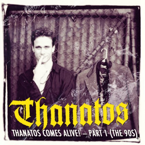 Thanatos - Thanatos Comes Alive! (Part 1 (the 90s) [Live] (2022) Hi Res