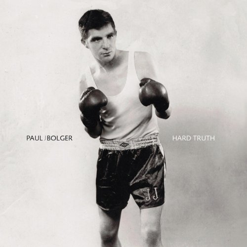 Paul J Bolger - HARD TRUTH (2022)