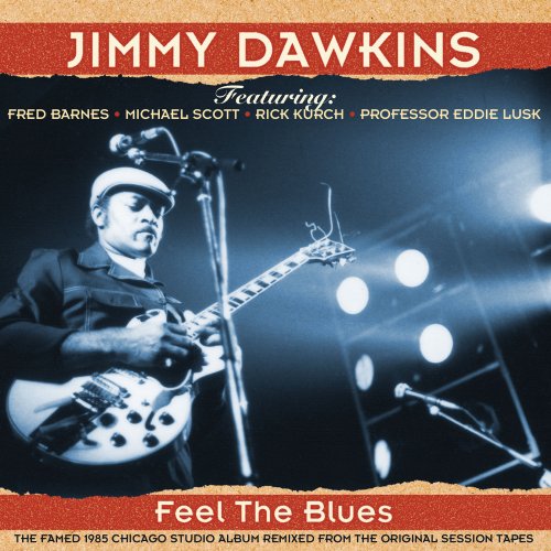 Jimmy Dawkins - Feel the Blues 2014 Remix (2014)