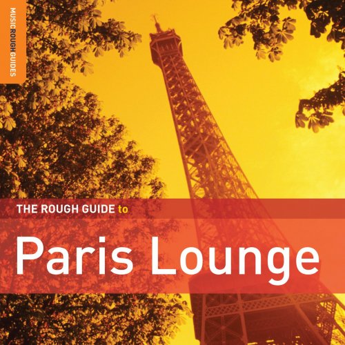 Various Artists - The Rough Guide to Paris Lounge (Special Edition) (2017)