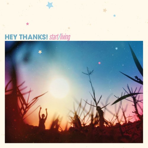 Hey Thanks! - Start​/​Living (2022)