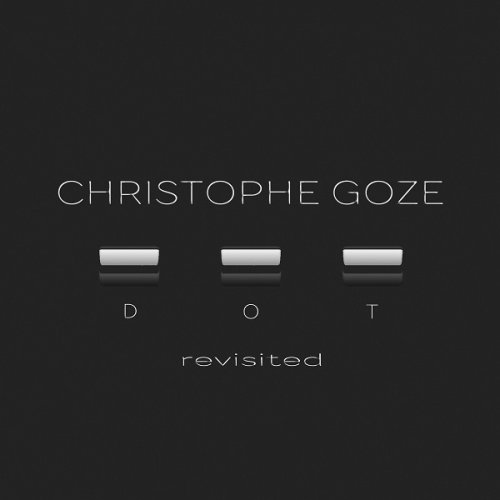 Christophe Goze - Dot (Revisited) (2020)