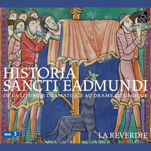 La Reverdie and Roberto Spremulli - Historia Sancti Eadmundi: De la liturgie dramatique au drame liturgique (1996)