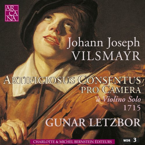 Gunar Letzbor - Vilsmayr: Artificiosus Concentus pro Camera a Violin Solo 1715 (2004)