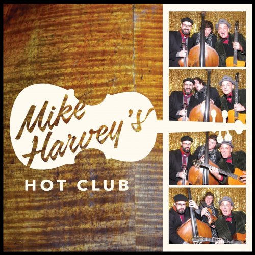 Mike Harvey's Hot Club - Mike Harvey's Hot Club (2018)