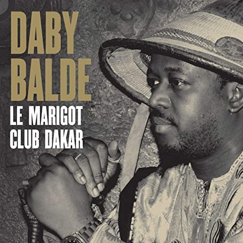 Daby Balde - Le Marigot Club Dakar (2009)