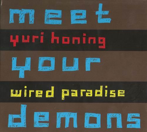 Yuri Honing Wired Paradise - Meet Your Demons (2008) CD Rip