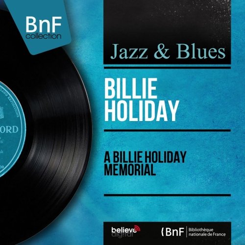 Billie Holiday - A Billie Holiday Memorial (Remastered, Mono Version 2000) [Hi-Res]