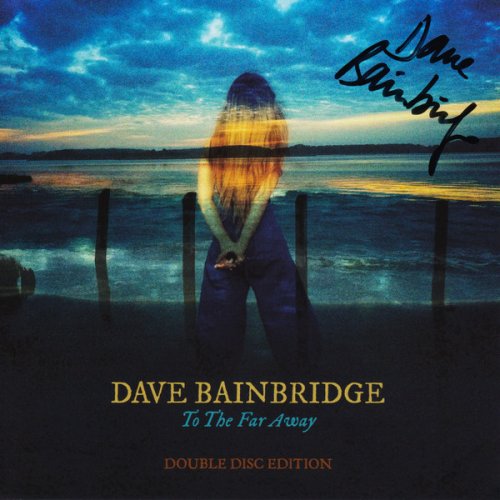 Dave Bainbridge - To The Far Away - Deluxe Edition - 2CD (2022)