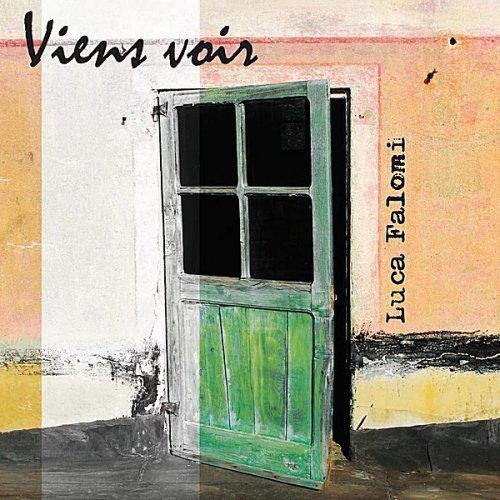 Luca Falomi - Viens Voir (2012)