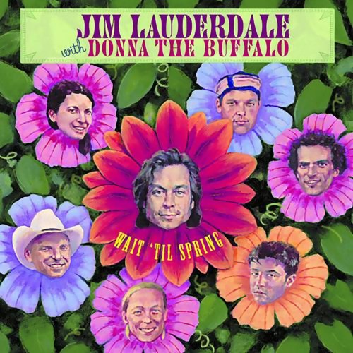 Jim Lauderdale, Donna The Buffalo - Wait 'Til Spring (2003)