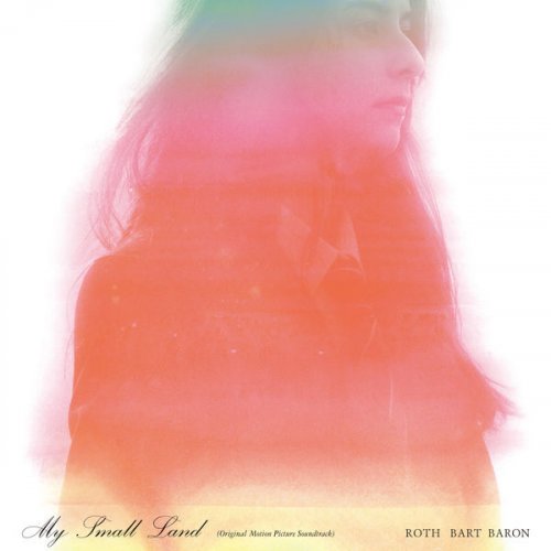 ROTH BART BARON - My Small Land (Original Motion Picture Soundtrack) (2022) Hi-Res