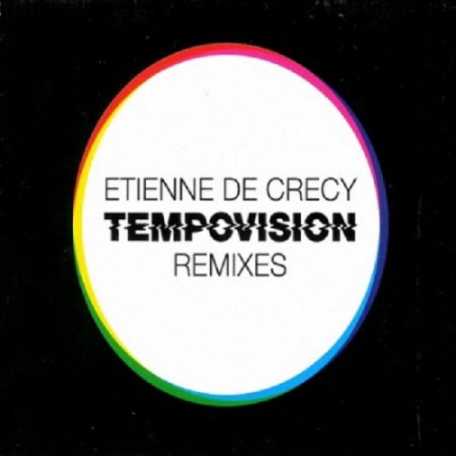Etienne De Crecy - Tempovision Remixes (2002)