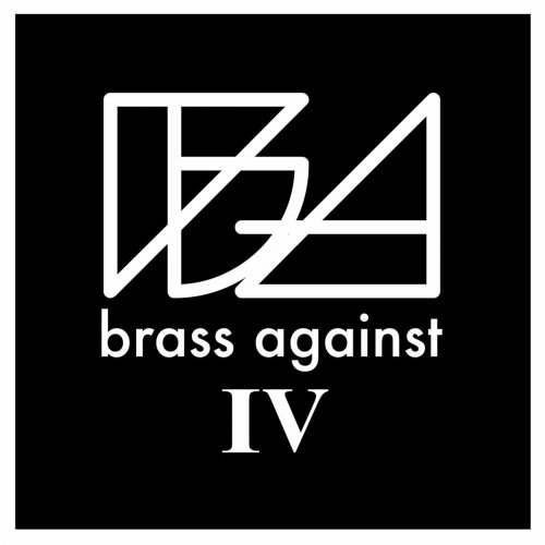 Brass Against - IV (2022)