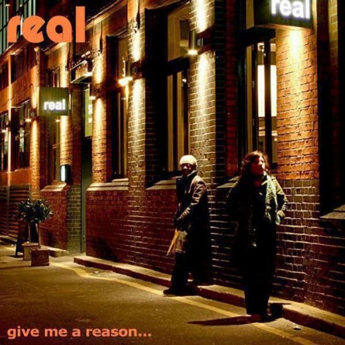 Real - Give Me A Reason... (2006)