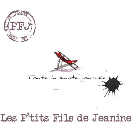 Les P'tits Fils de Jeanine - Toute la sainte journée (2022)