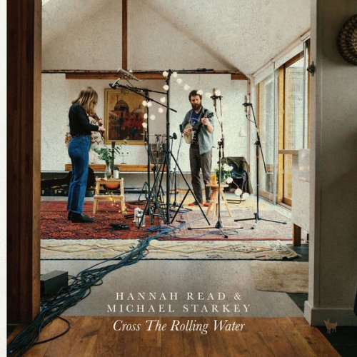 Hannah Read & Michael Starkey - Cross the Rolling Water (2022) [Hi-Res]