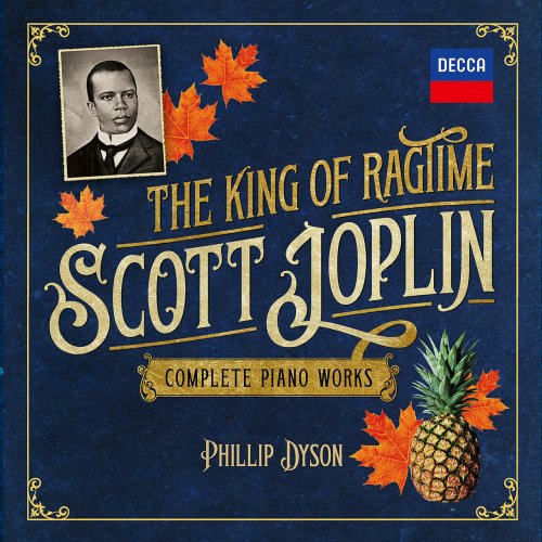 Phillip Dyson - Scott Joplin – The King of Ragtime: Complete Piano Works (2022) [Hi-Res]