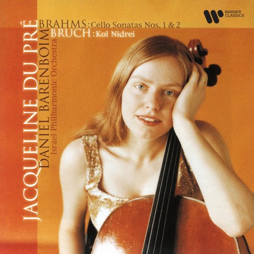 Jacqueline du Pré, Daniel Barenboim - Brahms: Cello Sonatas, Op. 38 & 99 - Bruch: Kol Nidrei (2022) [Hi-Res]