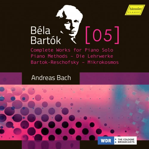 Andreas Bach - Bartók, Vol. 5: Complete Works for Piano Solo – Bartók-Reschofsky Piano Method & Mikrokosmos (2022) [Hi-Res]